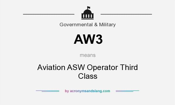What does AW3 mean? It stands for Aviation ASW Operator Third Class