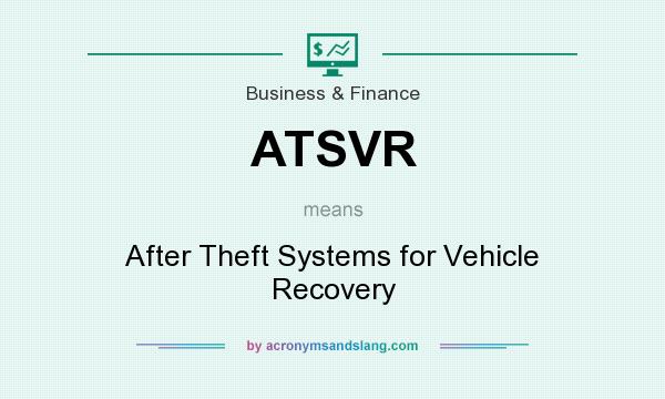 What does ATSVR mean? It stands for After Theft Systems for Vehicle Recovery