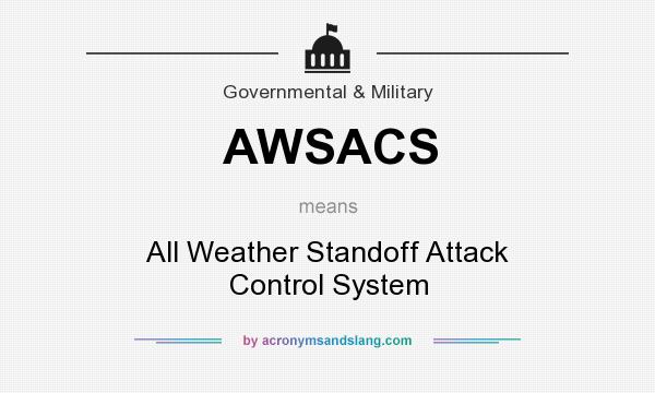 What does AWSACS mean? It stands for All Weather Standoff Attack Control System