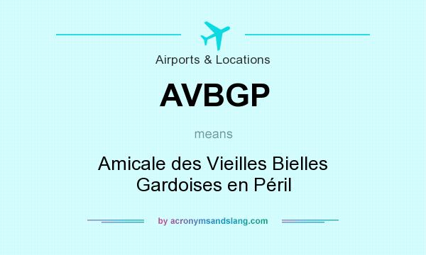 What does AVBGP mean? It stands for Amicale des Vieilles Bielles Gardoises en Péril