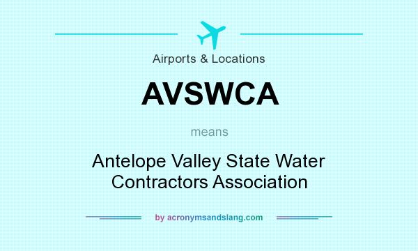 What does AVSWCA mean? It stands for Antelope Valley State Water Contractors Association