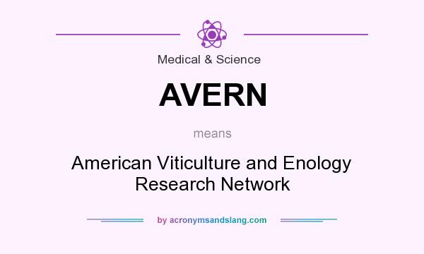 What does AVERN mean? It stands for American Viticulture and Enology Research Network
