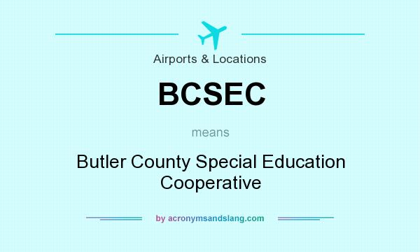 What does BCSEC mean? It stands for Butler County Special Education Cooperative