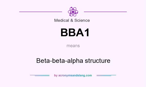 What does BBA1 mean? It stands for Beta-beta-alpha structure