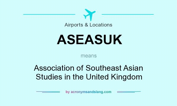 What does ASEASUK mean? It stands for Association of Southeast Asian Studies in the United Kingdom
