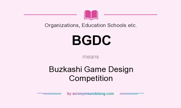 What does BGDC mean? It stands for Buzkashi Game Design Competition