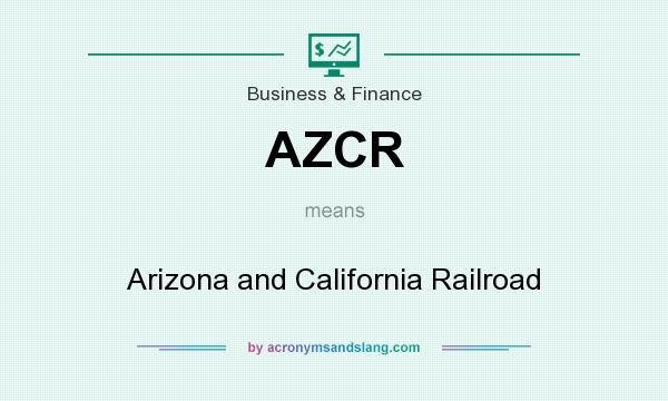 What does AZCR mean? It stands for Arizona and California Railroad