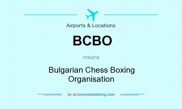 What does BCBO mean? It stands for Bulgarian Chess Boxing Organisation