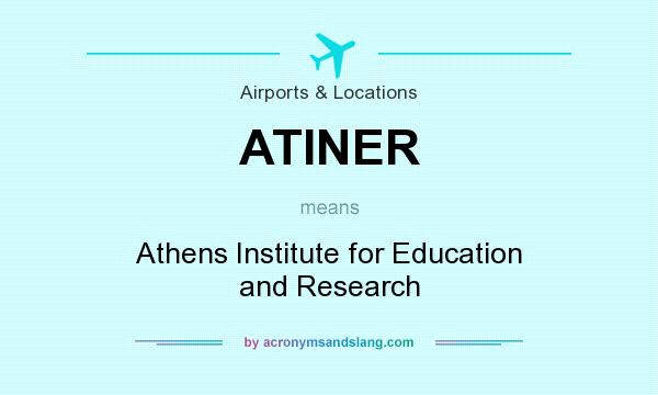 What does ATINER mean? It stands for Athens Institute for Education and Research