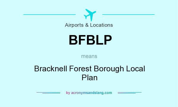 What does BFBLP mean? It stands for Bracknell Forest Borough Local Plan