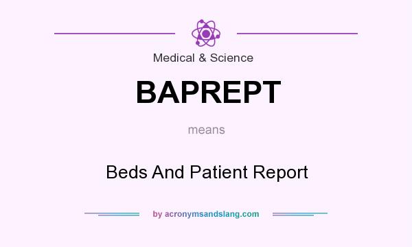 What does BAPREPT mean? It stands for Beds And Patient Report