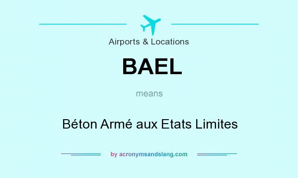 What does BAEL mean? It stands for Béton Armé aux Etats Limites