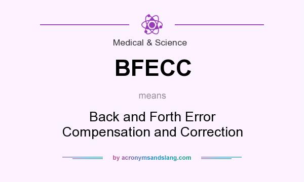 What does BFECC mean? It stands for Back and Forth Error Compensation and Correction