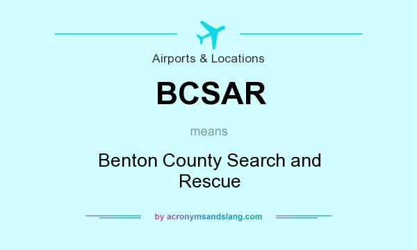 What does BCSAR mean? It stands for Benton County Search and Rescue
