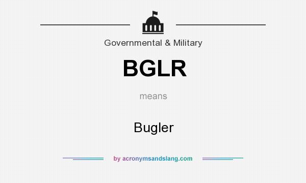 What does BGLR mean? It stands for Bugler