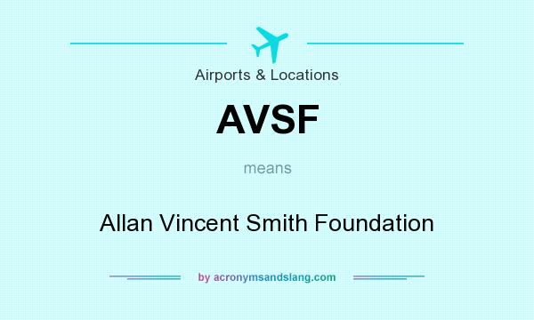 What does AVSF mean? It stands for Allan Vincent Smith Foundation