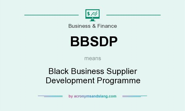 What does BBSDP mean? It stands for Black Business Supplier Development Programme