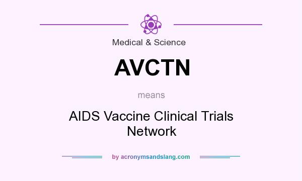 What does AVCTN mean? It stands for AIDS Vaccine Clinical Trials Network