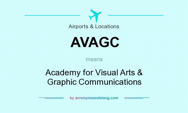 What does AVAGC mean? It stands for Academy for Visual Arts & Graphic Communications