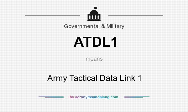 What does ATDL1 mean? It stands for Army Tactical Data Link 1