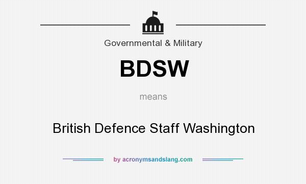 What does BDSW mean? It stands for British Defence Staff Washington