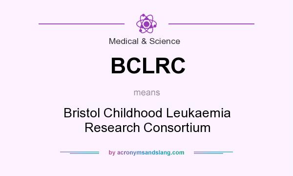 What does BCLRC mean? It stands for Bristol Childhood Leukaemia Research Consortium