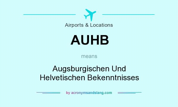 What does AUHB mean? It stands for Augsburgischen Und Helvetischen Bekenntnisses