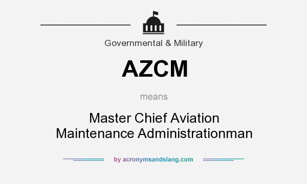 What does AZCM mean? It stands for Master Chief Aviation Maintenance Administrationman