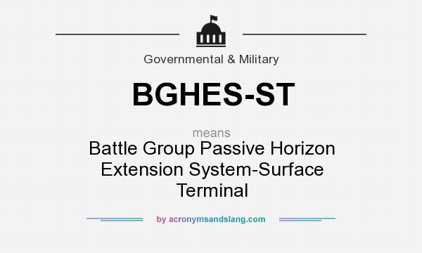 What does BGHES-ST mean? It stands for Battle Group Passive Horizon Extension System-Surface Terminal