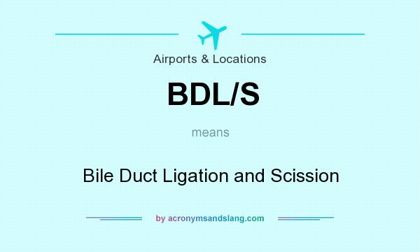 What does BDL/S mean? It stands for Bile Duct Ligation and Scission