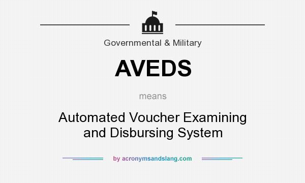What does AVEDS mean? It stands for Automated Voucher Examining and Disbursing System