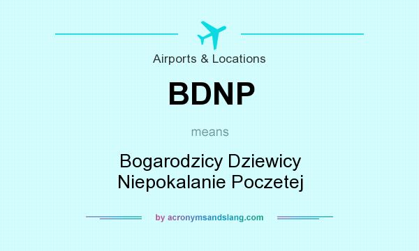 What does BDNP mean? It stands for Bogarodzicy Dziewicy Niepokalanie Poczetej