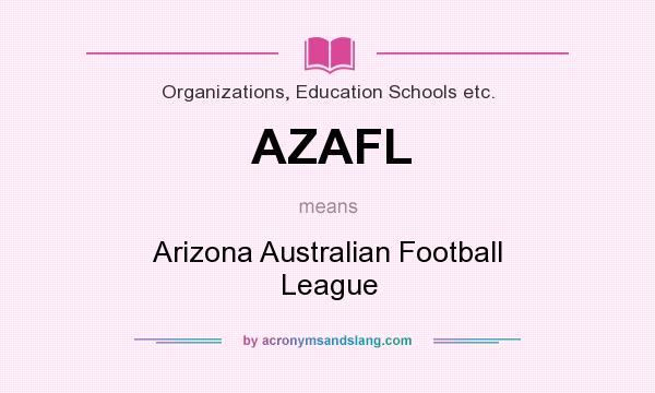 What does AZAFL mean? It stands for Arizona Australian Football League