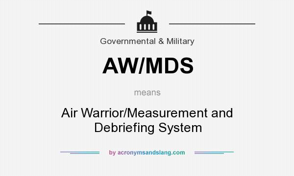 What does AW/MDS mean? It stands for Air Warrior/Measurement and Debriefing System
