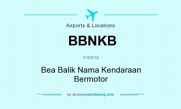 What does BBNKB mean? It stands for Bea Balik Nama Kendaraan Bermotor
