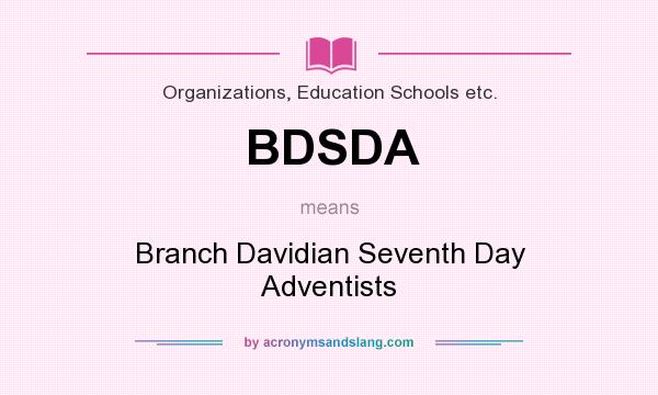 What does BDSDA mean? It stands for Branch Davidian Seventh Day Adventists