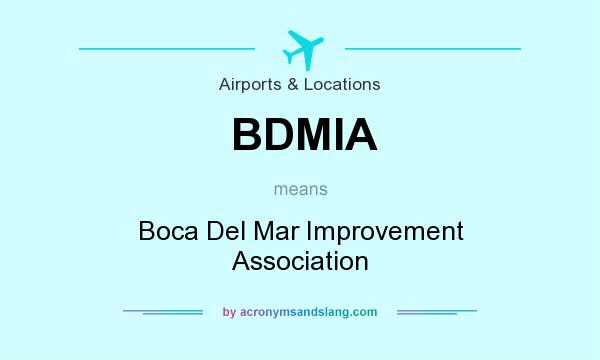 What does BDMIA mean? It stands for Boca Del Mar Improvement Association