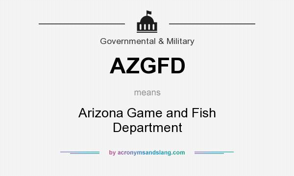 What does AZGFD mean? It stands for Arizona Game and Fish Department