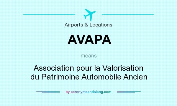 What does AVAPA mean? It stands for Association pour la Valorisation du Patrimoine Automobile Ancien