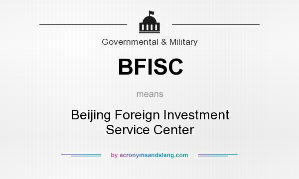 What does BFISC mean? It stands for Beijing Foreign Investment Service Center