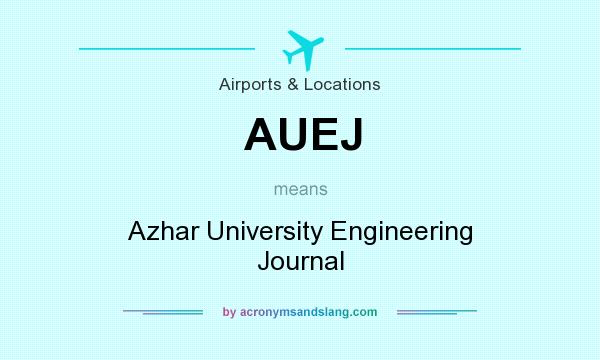 What does AUEJ mean? It stands for Azhar University Engineering Journal