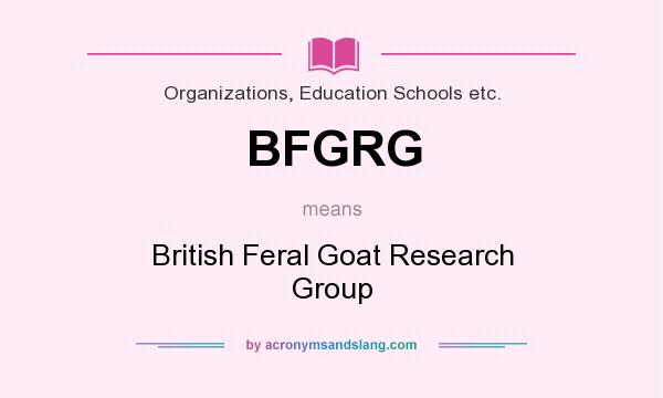 What does BFGRG mean? It stands for British Feral Goat Research Group