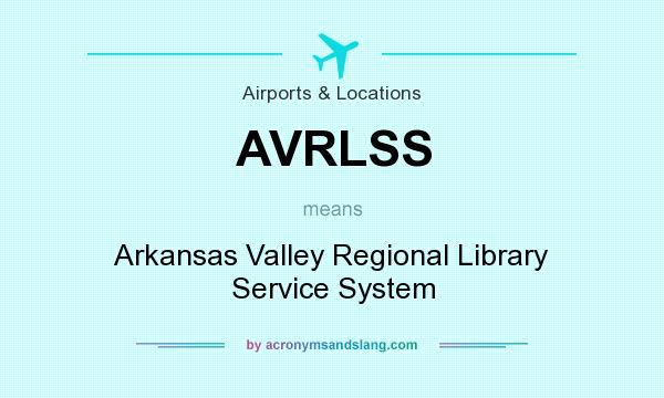 What does AVRLSS mean? It stands for Arkansas Valley Regional Library Service System