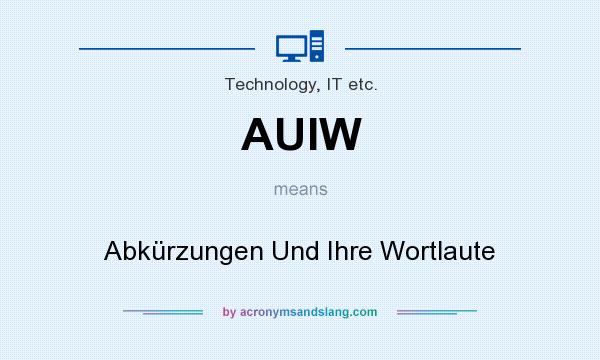 What does AUIW mean? It stands for Abkürzungen Und Ihre Wortlaute