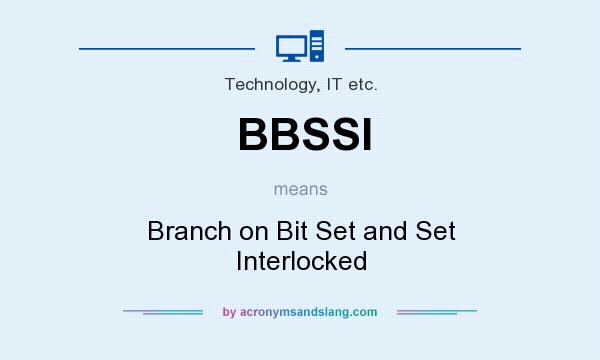 What does BBSSI mean? It stands for Branch on Bit Set and Set Interlocked