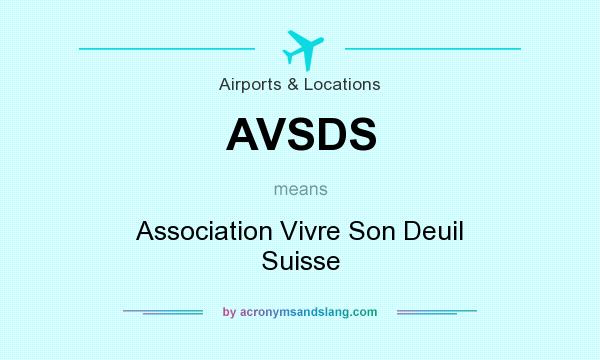 What does AVSDS mean? It stands for Association Vivre Son Deuil Suisse