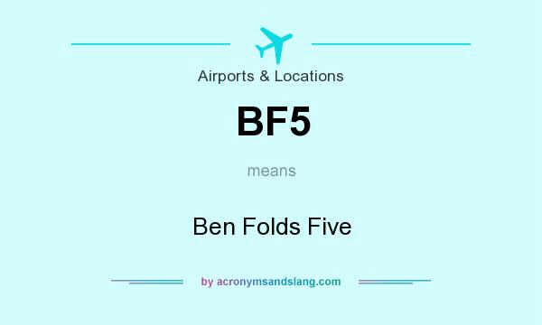 What does BF5 mean? It stands for Ben Folds Five