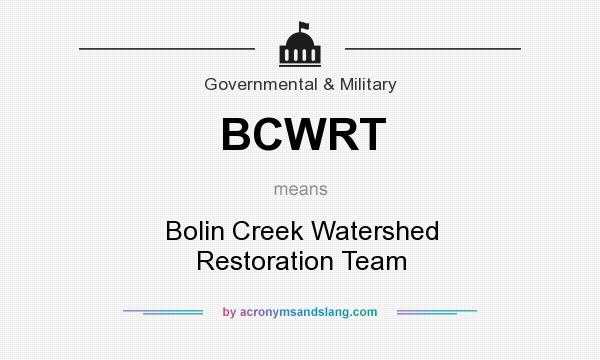 What does BCWRT mean? It stands for Bolin Creek Watershed Restoration Team