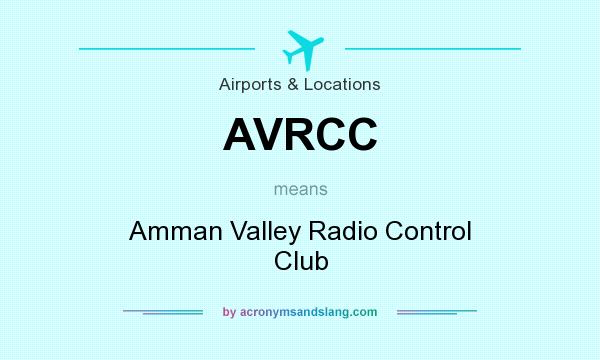 What does AVRCC mean? It stands for Amman Valley Radio Control Club