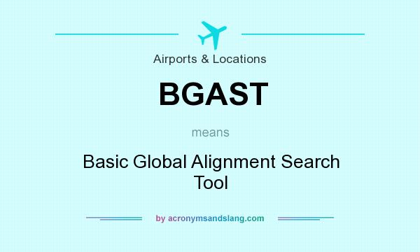 What does BGAST mean? It stands for Basic Global Alignment Search Tool